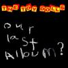 Toy Dolls, The - Our Last Album?