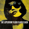 Explosion, The - Flash Flash Flash