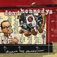 Dead Kennedys - Milking The Sacred Cow