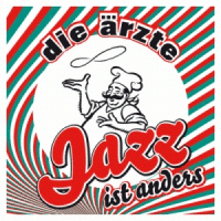 Die Ärzte - Jazz ist anders