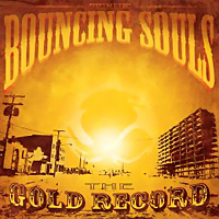 The Bouncing Souls - 2006 - The Gold Record