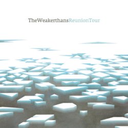 Weakerthans, The - 2007 - Reunion Tour